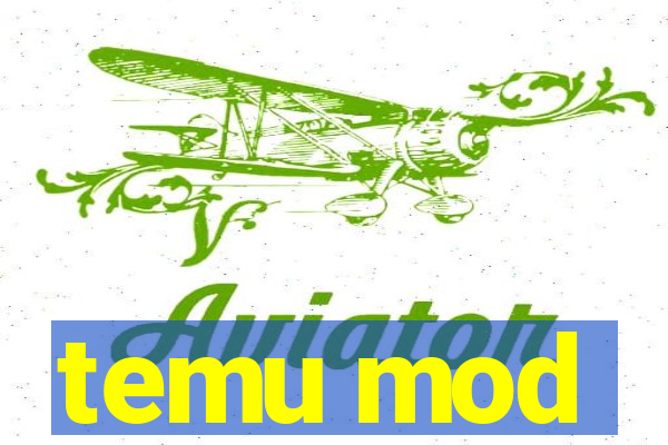 temu mod
