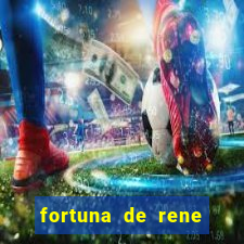 fortuna de rene terra nova