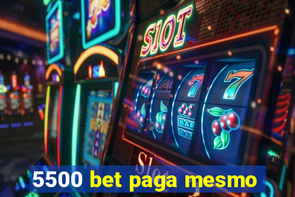 5500 bet paga mesmo
