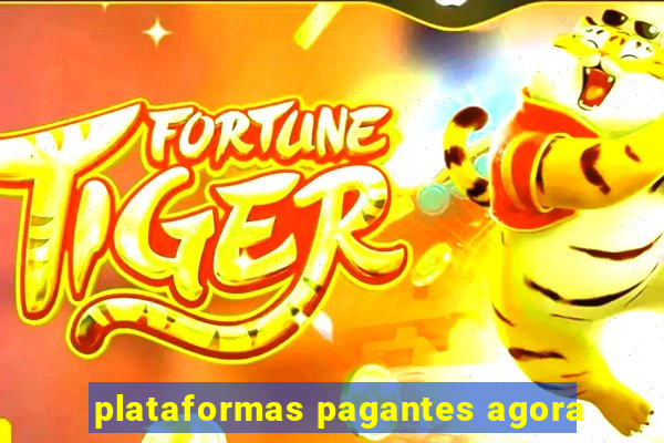 plataformas pagantes agora