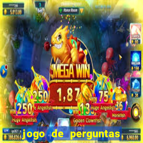 jogo de perguntas e respostas para sala de aula