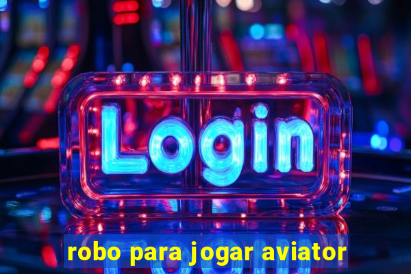 robo para jogar aviator