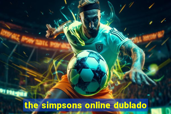 the simpsons online dublado