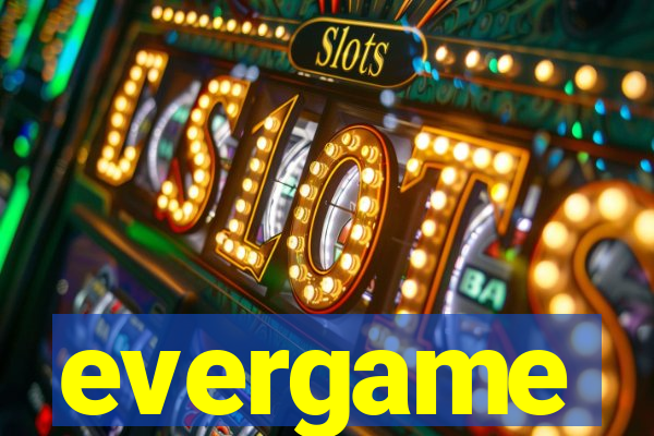evergame