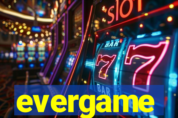 evergame