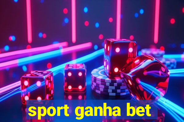 sport ganha bet