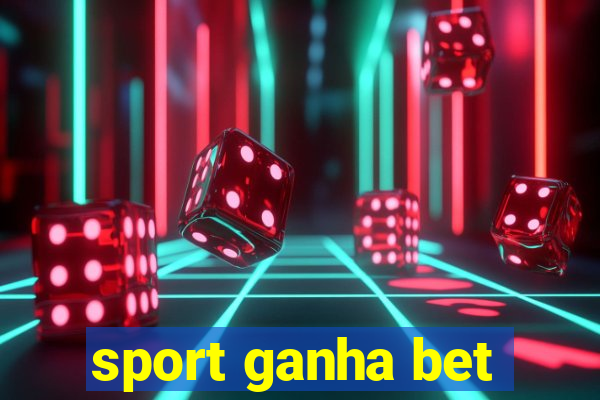 sport ganha bet