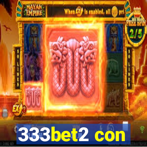 333bet2 con