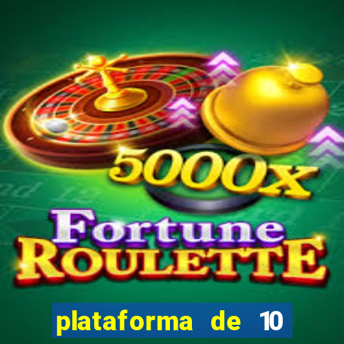 plataforma de 10 reais bet