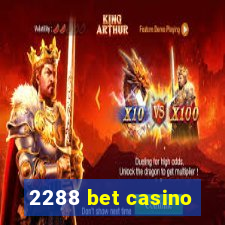 2288 bet casino