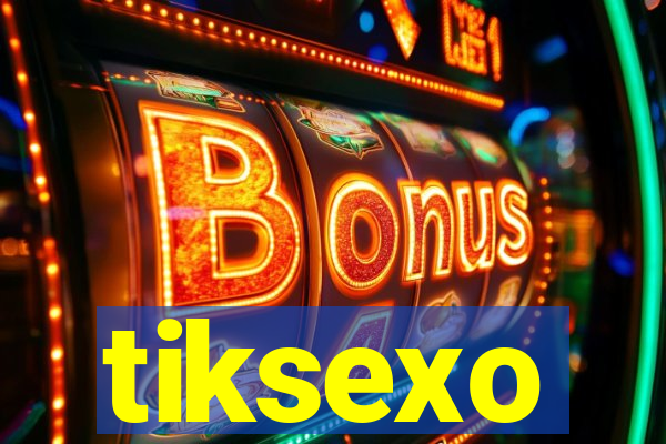 tiksexo