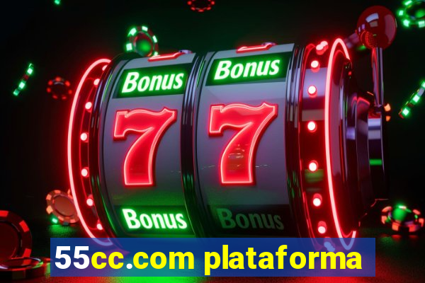 55cc.com plataforma