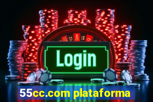 55cc.com plataforma