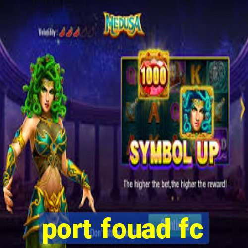 port fouad fc