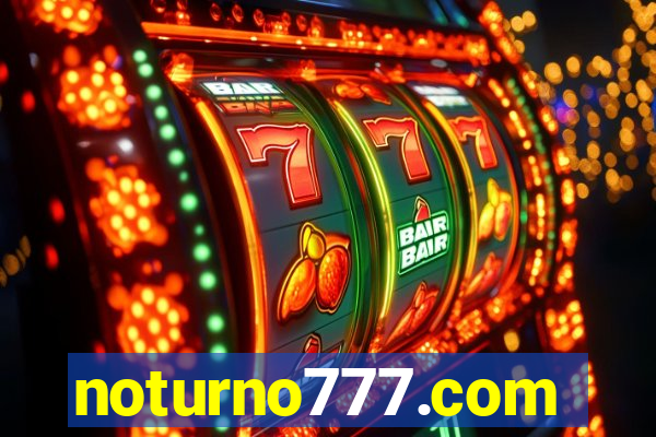 noturno777.com