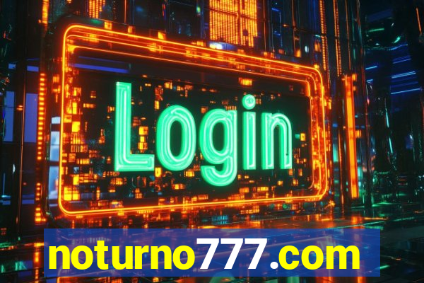noturno777.com