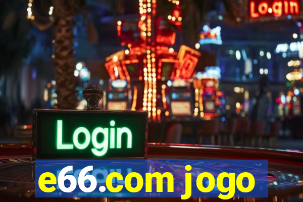 e66.com jogo