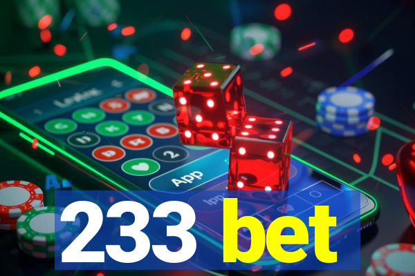 233 bet