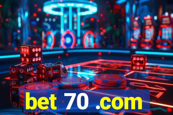 bet 70 .com