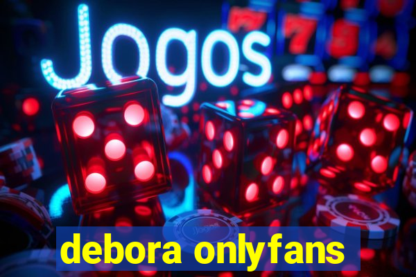 debora onlyfans