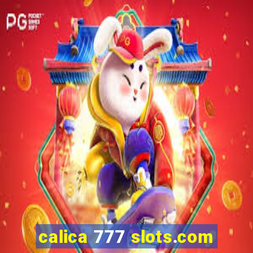 calica 777 slots.com