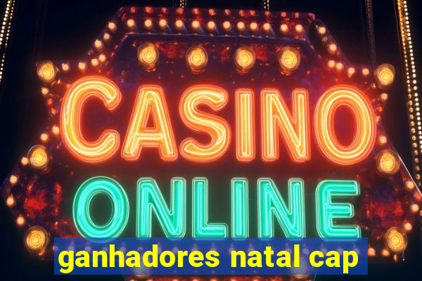 ganhadores natal cap
