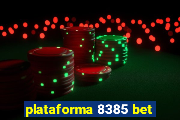 plataforma 8385 bet