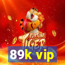 89k vip
