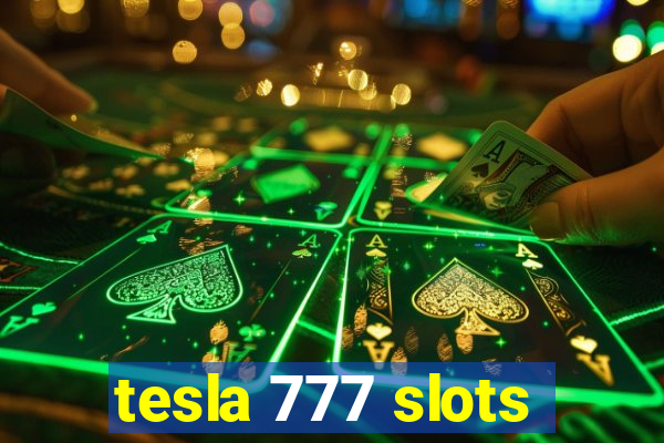 tesla 777 slots