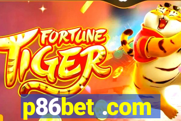 p86bet .com