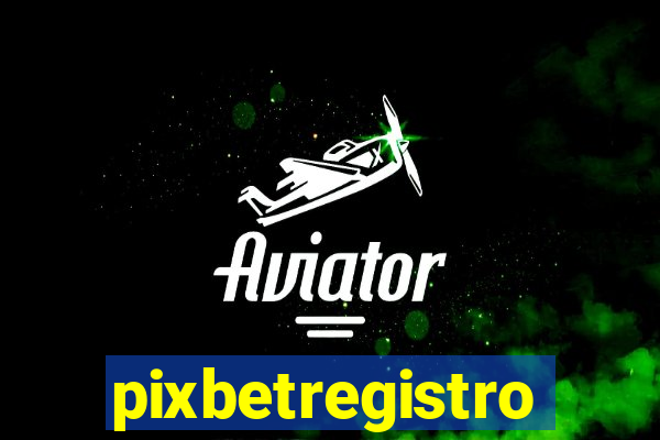 pixbetregistro