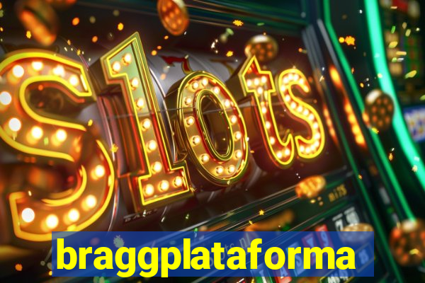 braggplataforma