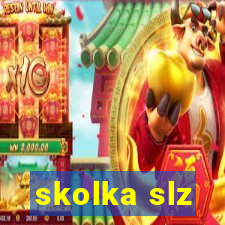 skolka slz