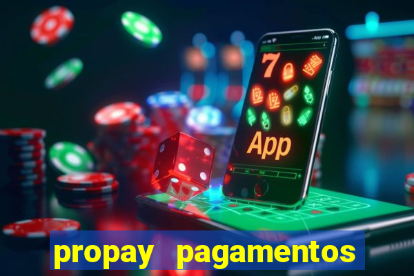 propay pagamentos ltda jogos