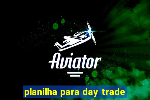 planilha para day trade