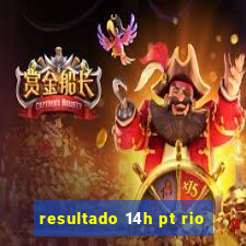 resultado 14h pt rio
