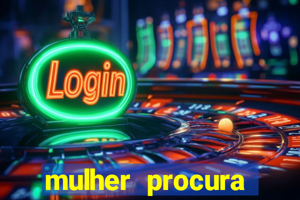 mulher procura homem bahia