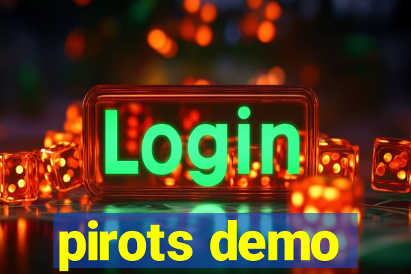 pirots demo