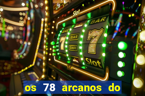 os 78 arcanos do tarot e seus significados pdf