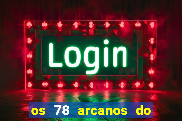 os 78 arcanos do tarot e seus significados pdf