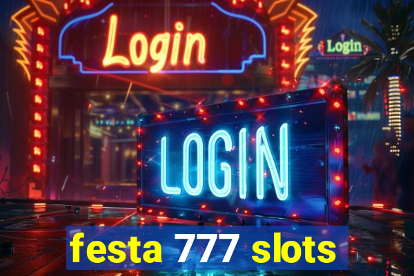 festa 777 slots