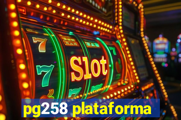 pg258 plataforma