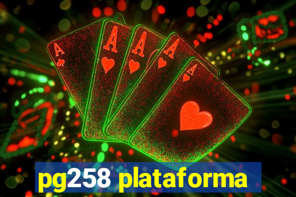 pg258 plataforma