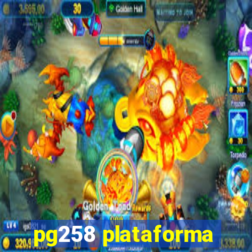 pg258 plataforma