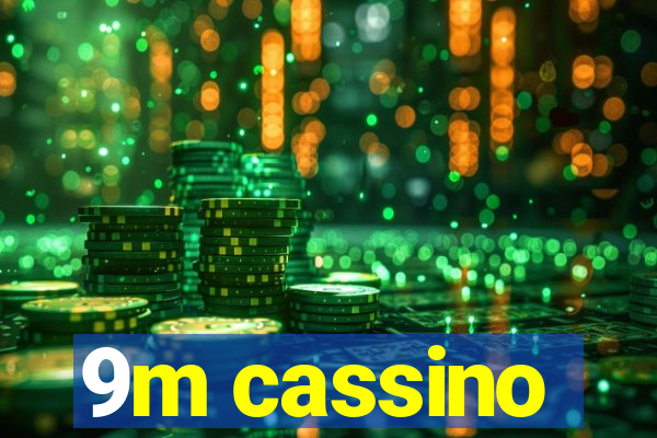 9m cassino