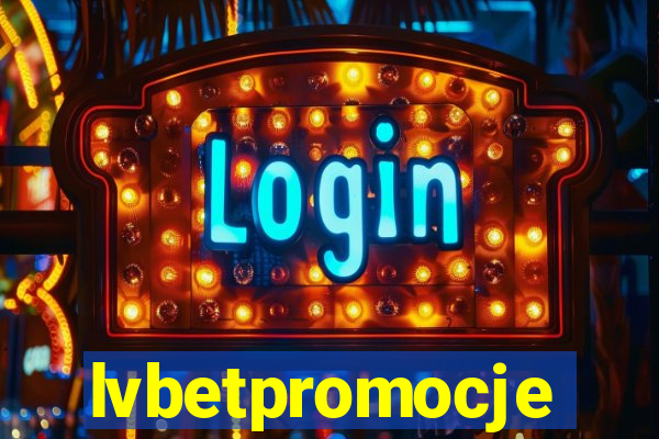 lvbetpromocje