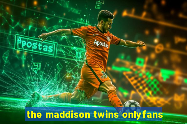 the maddison twins onlyfans