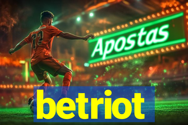 betriot