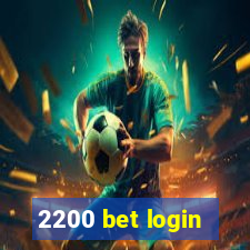 2200 bet login