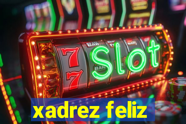 xadrez feliz